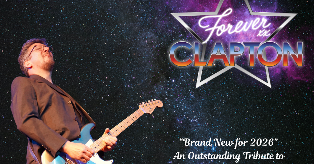ERIC CLAPTON ／TO INFINITY AND BEYOND Forever Clapton | Theatre Royal Wakefield
