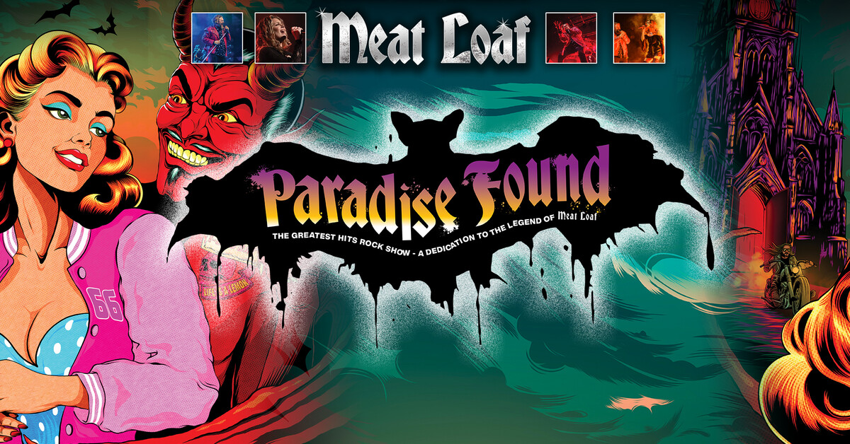 Paradise Found - A Dedication to the Legend of Meat Loaf | Theatre